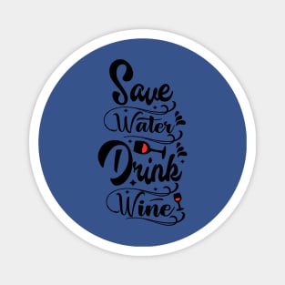 save water drink wine 3 Magnet